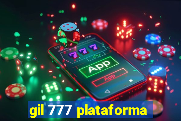 gil 777 plataforma